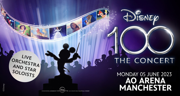 disney 100 the concert: VIP Tickets + Hospitality Packages - AO Arena, Manchester